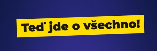 Teď jde o všechno